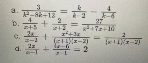 Explain how you solved each of the following equations. Be sure to explain your work and check your