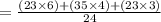= \frac{(23 \times 6) + (35 \times 4) + (23 \times 3)}{24}