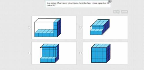 John packed different boxes with unit cubes. Which box has a volume greater than 32 cubic units?