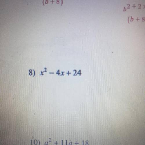 HELPPPPP PLEASE
Factoring Trinomials X2-4x+24