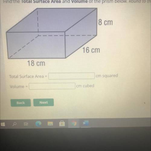 Find the Total Surface Area and Volume of the prism below. Round to the nearest hundredth, if neces