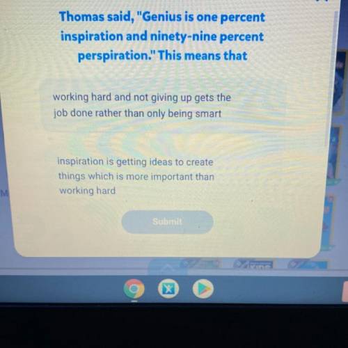 Х

Thomas said, Genius is one percent
inspiration and ninety-nine percent
perspiration. This mea