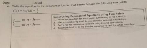 PLZZ HELP WILL GUVE THE BRAINLIEST

6. Write the equation for the exponential function that passes