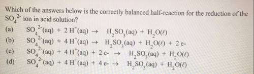 Which of the following answers below is the correctly balanced half-reaction for the reduction of t