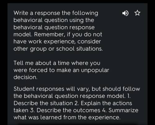 Write a response the following behavioral question using the behavioral question response model. Rem