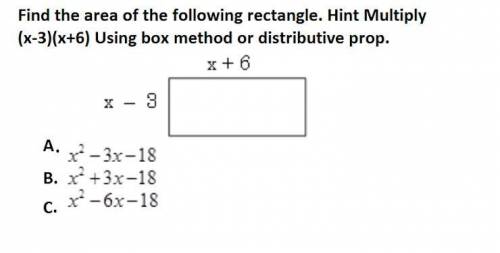 Question 5: Find the area of the following rectangle. Hint: multiply the binomials (x-3)(x+6). *