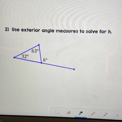 Use exterior angle measures to solve for h