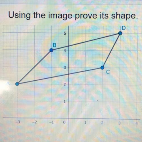 Using the image prove its shape.