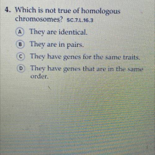 4. Which is not true of homologous
chromosomes?