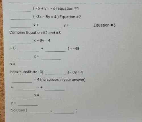 6. Solve the system of equations by using the elimination method. Eliminate your y variable first