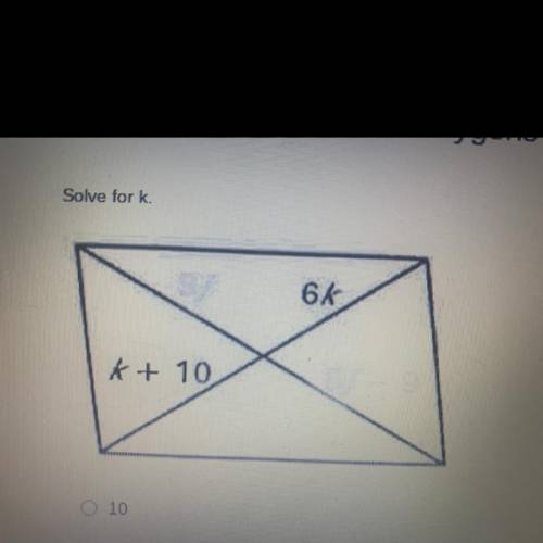 Solve for k.
A.10
B.2
C. 5
HELP NOW PLEASE