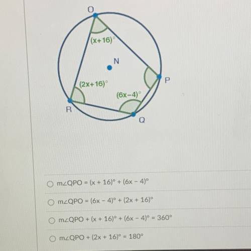 Quadrilateral OPQR is inscribed in circle N, as shown below. Which of the following

could be used