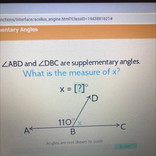 ZABD and ZDBC are supplementary angles.

What is the measure of x?
x = [?]°
110%
AS
>C
B
Angles