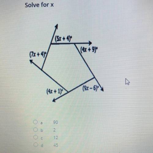 Solve for x
(5x+4)(7x+4)(4x+1)(9x-6)(4x+9)
a 90
b 2
c 12
d 45