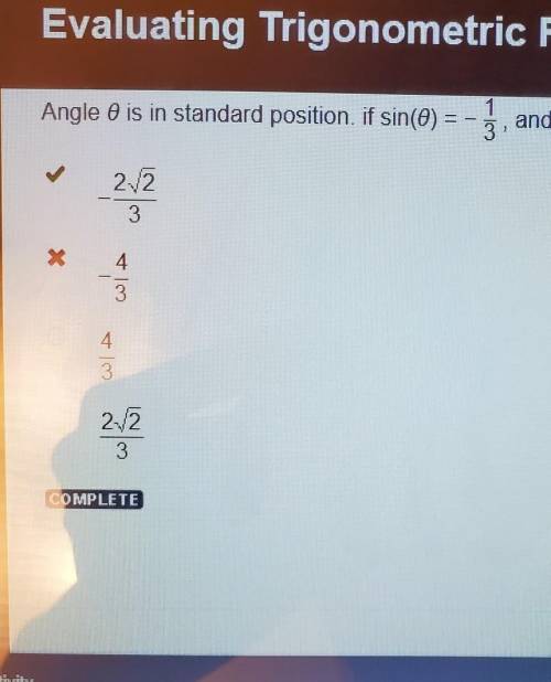 Angle 0(feta) is in standard position. if sin0(feta) = -1/3, and π 0< -1/3, find cos(0).

A. -2