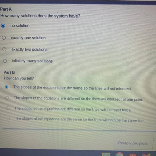 Consider the system of linear equations.

3
y = X + 12
4
y =
Х
Part A
How many solutions does the