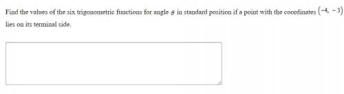 Find the values of the six trigonometric functions for angle in standard position if a point with t