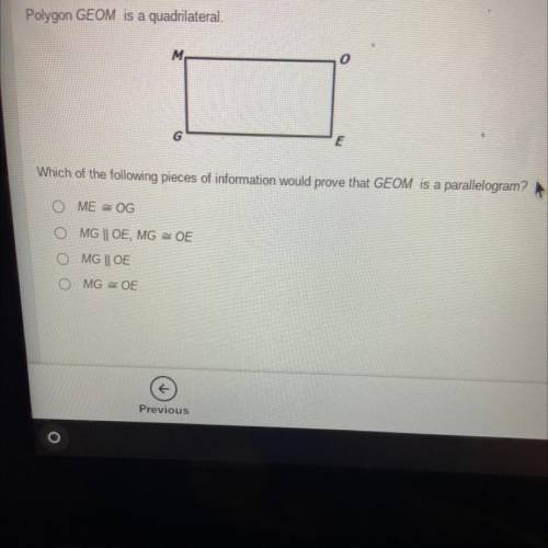 Which of the following pieces of information would prove that GEOM is a parallelogram?