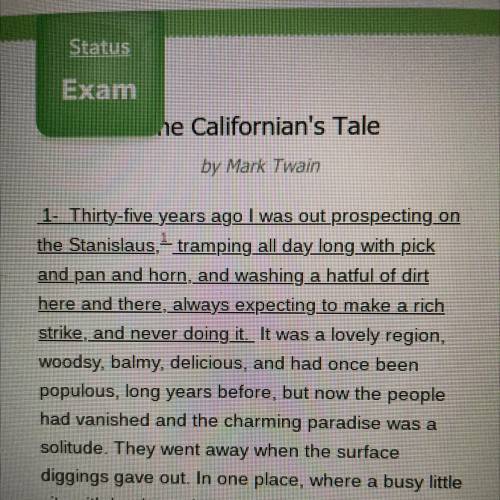 What is the tone in the

underlined passage of The
Californian's Tale by Mark
Twain?
A. The narr