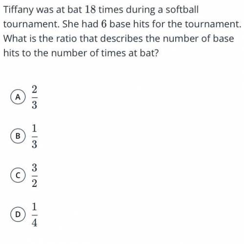 Tiffany was at bat 18 times during a softball tournament. She had 6 base hits for the tournament. W