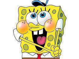 Doe any one know sponge bob square pants I DO! I DO! I DO! I DO!

when you see some one asked a qu