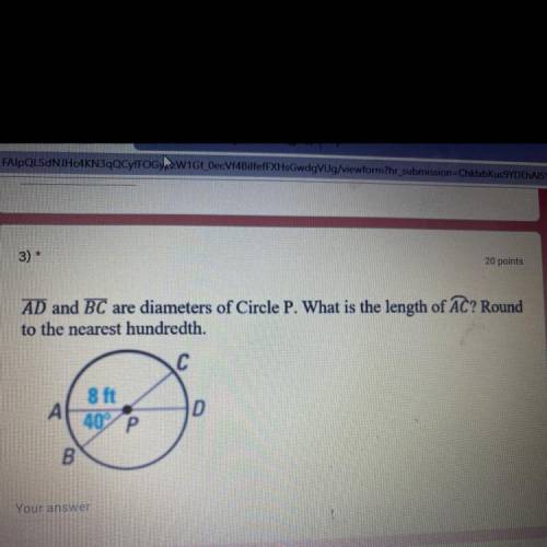 3)

AD and BC are diameters of Circle P. What is the length of AC?
to the nearest hundredth.
C
8 f