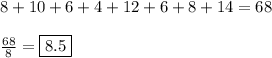 8+10+6+4+12+6+8+14=68\\\\\frac{68}{8} =\boxed{8.5}