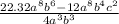 \frac{{22.32a}^{8}  {b}^{6}  - {12a}^{8}  {b}^{4}  {c}^{2} }{ {4a}^{3}  {b}^{3} }