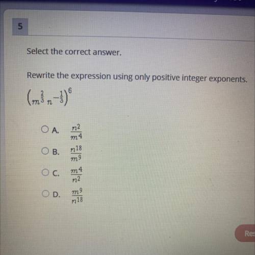 HELP ASAP

Select the correct answer.
Rewrite the expression using only positive integer exponents