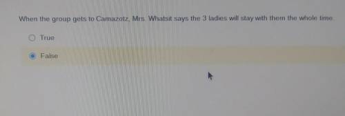 True Or False? When the group gets to Camamzotz, Mrs. Whatsit says the 3 ladies will stay with them