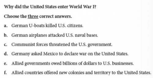 Why did the United States enter world war 1 please help please I beg you