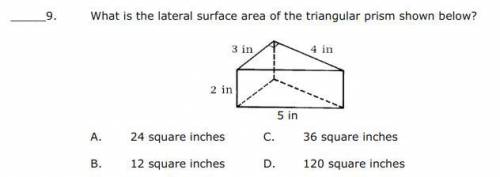 What is the lateral surface area of the triangular prism shown below? (15 points!!)