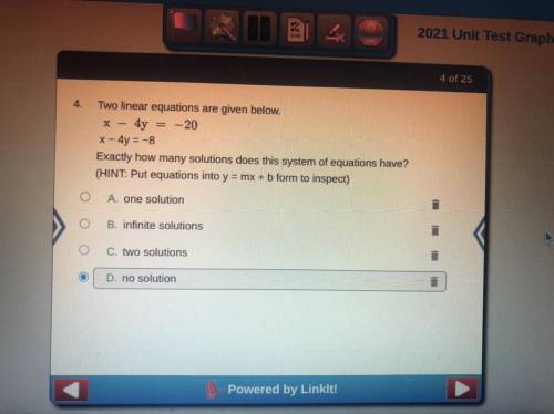 4.

Two linear equations are given below.
X 4y = -20
x - 4y = -8
Exactly how many solutions does t