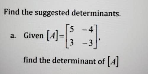 Find the suggested determinants.​