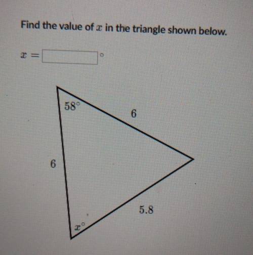Find the value of x in the Triangle shown belowx=?​