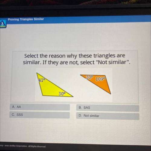 Select the reason why these triangles are

similar. If they are not, select Not similar.
30° 109