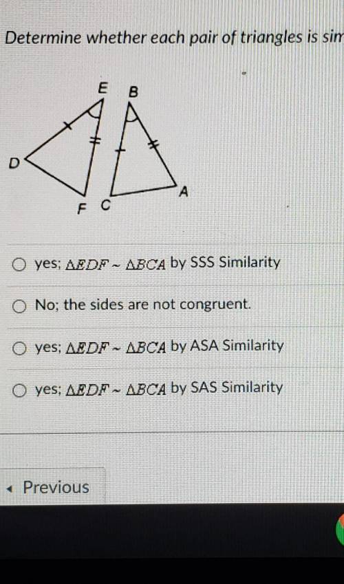 PLEASE HELP

Determine whether each pair of triangles is similar. Justify your answer. E B JA