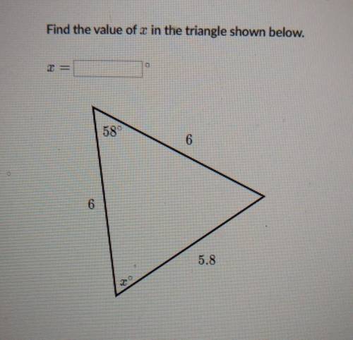Find the value of x in the Triangle shown below x=?​