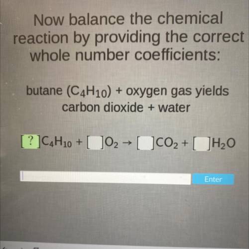 Now balance the chemical
reaction by providing the correct
whole number coefficients:
￼