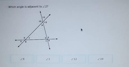 Which angle is adjacent to 2?please help me.​