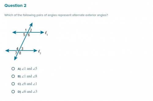 Help easy 15 points

which of the following pairs of angles represents alternate exteririo angles