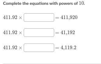 Please help if you know
Complete the equations with powers of 10
