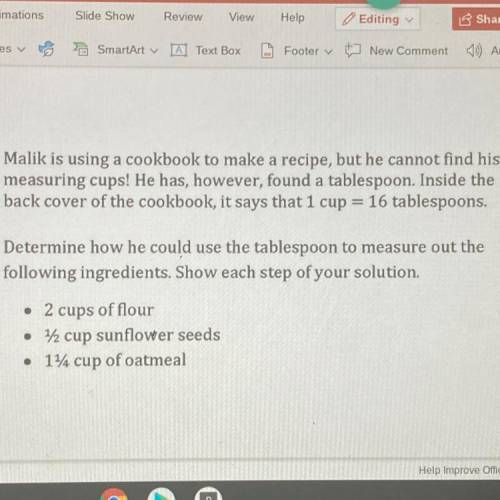 (Photo is part one)Malik also adds the following ingredients. How many cups of each

did he add? S