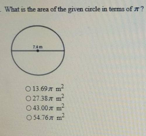 What is the area of the given circle in terms of ? O 13.697 m2 27.387 m 043.00 mn O 54.767 m2​