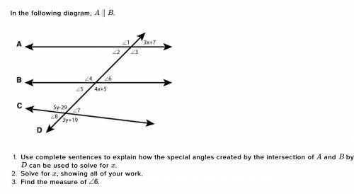 In the following diagram, A ∥ B . Use complete sentences to explain how the special angles created