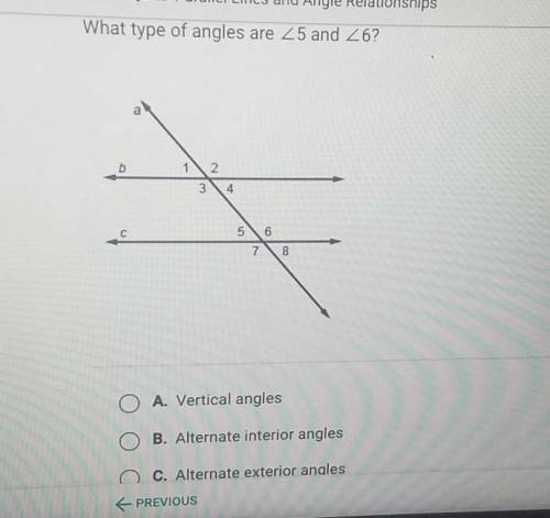 Vildt lype un angles are 25 and 26? 4 5 6 7 8 O A. Vertical angles B. Alternate interior angles C.