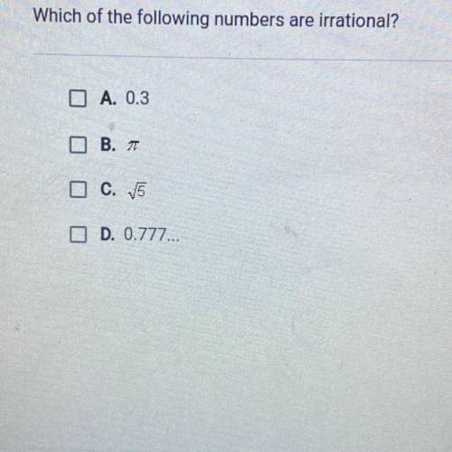 Which of the following numbers are irrational?