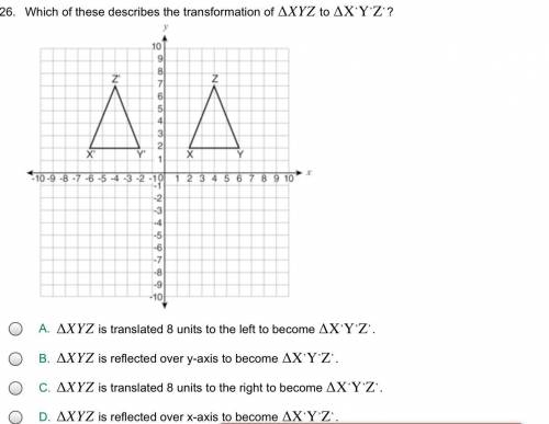 Which of these describes the transformation of ∆XYZ to ∆X᾿Y᾿Z᾿?