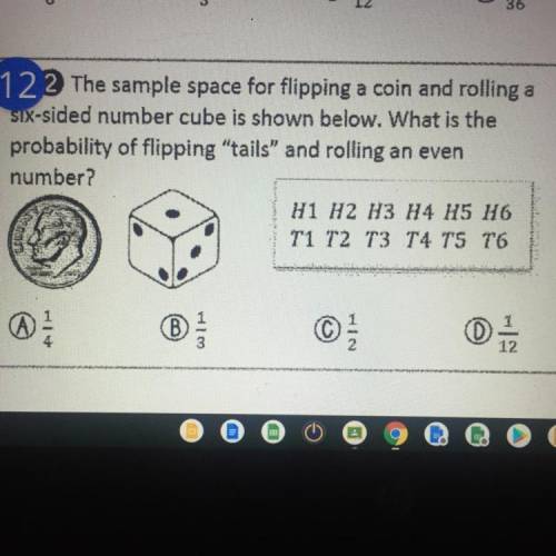 Plz help me!!!

The sample space for flipping a coin and rolling a
six-sided number cube is shown