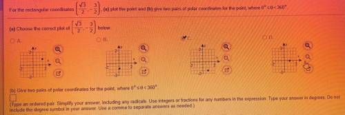 3).

V3
For the rectangular coordinates
(a) plot the point and (b) give two pairs of polar coordin
